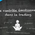 Le contrôle émotionnel dans le trading Il est bien connu que dans le monde du forex la majorité des traders échouent. Il est moins connu, cependant, que la cause principale derrière un tel taux d’échec n’est...