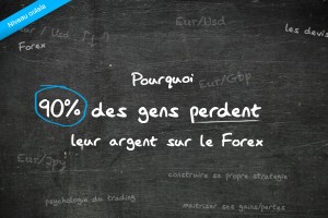 90 pourcent des gens perdent de l'argent sur le Forex