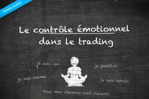 Le contrôle émotionnel dans le trading du forex