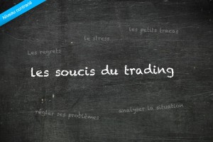 Les soucis du trading