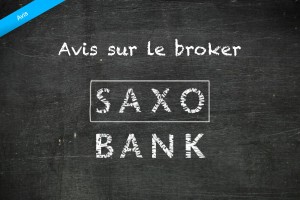Avis sur le broker forex Saxo Bank